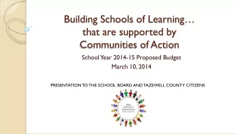 that are supported by  Communities of Action  School  Year 2014-15 Proposed Budget  March 10, 2014