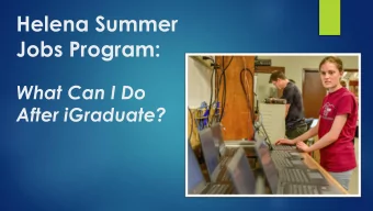 Helena Summer  Jobs Program:  What Can I Do  After iGraduate?  Work-Based Learning  High quality