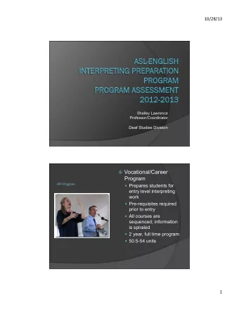 Vocational/Career  Program  IP  IPP P  Program  m  Prepares students for  entry level