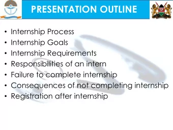 PRESENTATION OUTLINE  Internship Process  Internship Goals  Internship Requirements