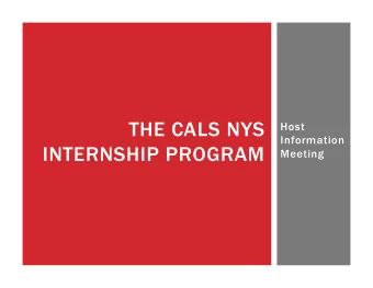 THE CALS NYS  Host  Information  INTERNSHIP PROGRAM  Meeting  WHAT WELL COVER TODAY