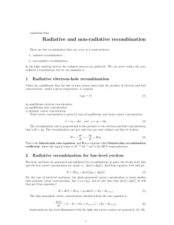 Radiative and non-radiative recombination  There are two recombination that can occur in a