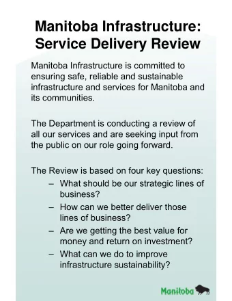 Manitoba Infrastructure:  Service Delivery Review  Manitoba Infrastructure is committed to