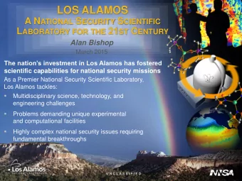LOS ALAMOS A N ATIONAL S ECURITY S CIENTIFIC L ABORATORY FOR THE 21 ST C ENTURY  Alan Bishop  March