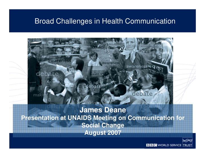 broad challenges in health communication james deane