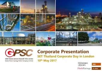 Corporate Presentation  SET Thailand Corporate Day in London 10 th May 2017  BBB-  A+(tha)  1  GPSC