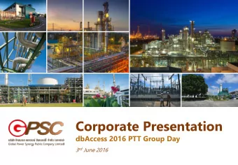 Corporate Presentation  dbAccess 2016 PTT Group Day 3 rd June 2016  0  0  Introduction to GPSC, a