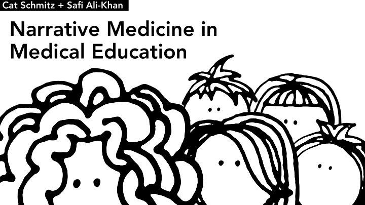 narrative medicine in medical education partner safi ali