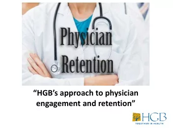 HGBs approach to physician  engagement and retention  State Medical Board  Questionnaire