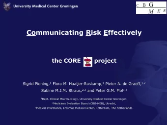 The CORE      project  Unconditional grant of the Dutch Medicines  Evaluation Board (CBG-MEB)  Aim: