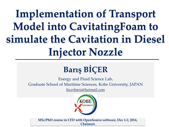 implementation of transport model into cavitatingfoam to