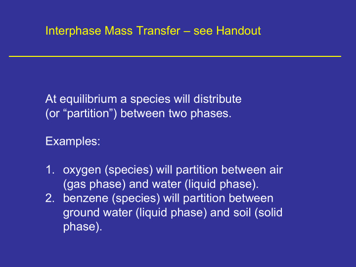 interphase mass transfer see handout at equilibrium a