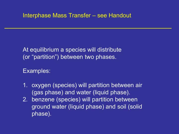 interphase mass transfer see handout at equilibrium a