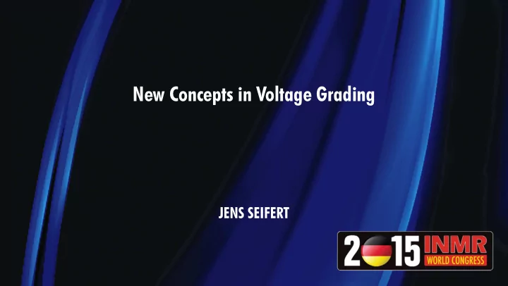 new concepts in voltage grading