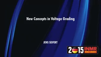 New Concepts in Voltage Grading  JENS SEIFERT  New Concepts in Voltage Grading  Jens M. Seifert  BU