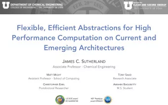Flexible, Efficient Abstractions for High  Performance Computation on Current and  Emerging