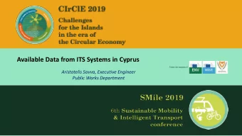 Available Data from ITS Systems in Cyprus  Aristotelis Savva, Executive Engineer  Public Works