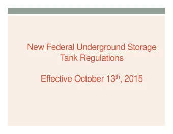 New Federal Underground Storage  Tank Regulations Effective October 13 th , 2015  What Are We Going