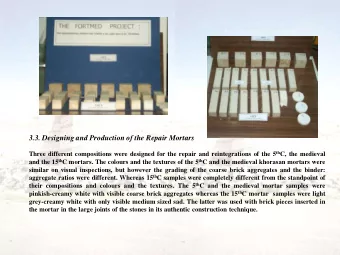 3.3. Designing and Production of the Repair Mortars Three different compositions were designed for