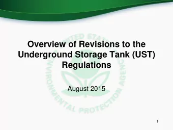 Regulations  August 2015  1  Why is EPA making changes to the UST regulations?    Establish