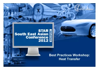 Best Practices Workshop:  Heat Transfer  Overview  This workshop will have a mixed format: we