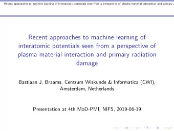Recent approaches to machine learning of  interatomic potentials seen from a perspective of  plasma
