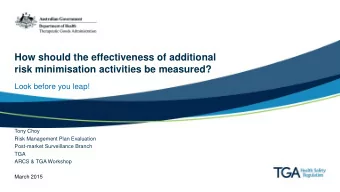 How should the effectiveness of additional  risk minimisation activities be measured?  Look before