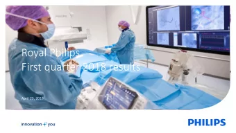 Royal Philips  First quarter 2018 results  April 23, 2018  1  Important information