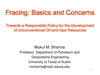 Frac  Fr  acing  ng:  : Bas  asics  cs an  and C  d Con  once  cern  rns  To  Towards  ds a Respon