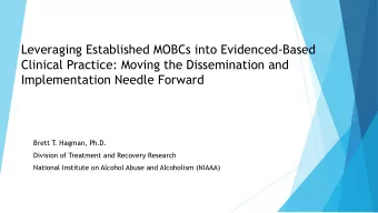 Leveraging Established MOBCs into Evidenced-Based  Clinical Practice: Moving the Dissemination and