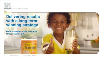 Delivering results  with a long-term  winning strategy  Mark Schneider: Chief Executive  Officer,