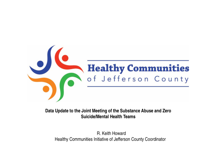 data update to the joint meeting of the substance abuse