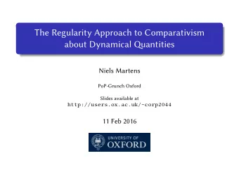 The Regularity Approach to Comparativism  about Dynamical Qantities  Niels Martens  PoP-Grunch
