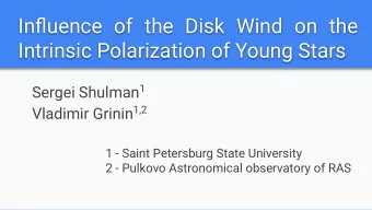 Influence of the Disk Wind on the  Intrinsic Polarization of Young Stars Sergei Shulman 1 Vladimir