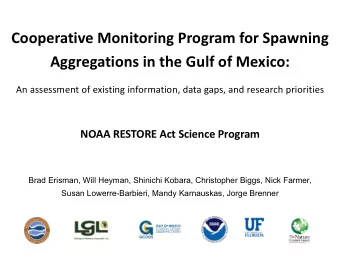 Cooperative Monitoring Program for Spawning  Aggregations in the Gulf of Mexico:  An assessment of