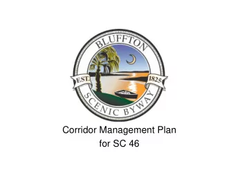 Corridor Management Plan  for SC 46  What is a Corridor  Management Plan?  A Corridor Management
