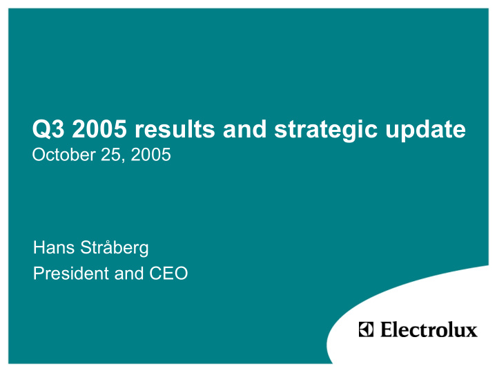 q3 2005 results and strategic update