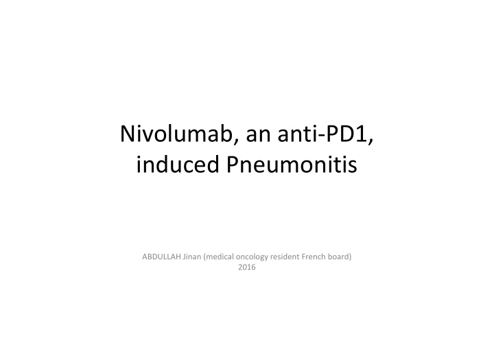 nivolumab an anti pd1 induced pneumonitis