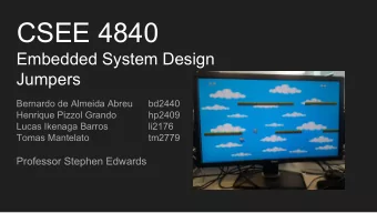 CSEE 4840  Embedded System Design  Jumpers  Bernardo de Almeida Abreu  bd2440  Henrique Pizzol