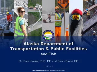 Keep Alaska Moving through service and infrastructure  Water and Roads  Do not MIX!!!!!!!