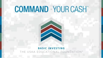 BAS I C I NV EST I NG  The purpose of The USAA  Educational Foundation is to lead  and inspire