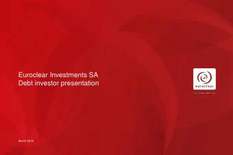 Euroclear Investments SA  Debt investor presentation  March 2018  Disclaimer  NOT FOR DISTRIBUTION