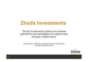 Zhoda Investments  Zhoda Investments widens its business  operations and strengthens its capital