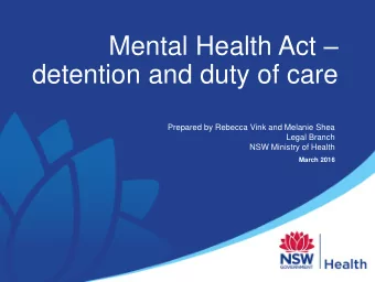 detention and duty of care  Prepared by Rebecca Vink and Melanie Shea  Legal Branch  NSW Ministry
