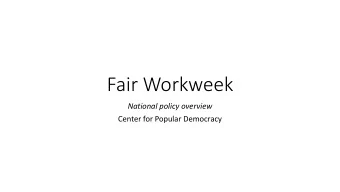 Fair Workweek  National policy overview  Center for Popular Democracy  Center for Popular Democracy