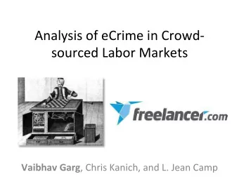 Analysis  of  eCrime  in  Crowd-  sourced  Labor  Markets   Vaibhav