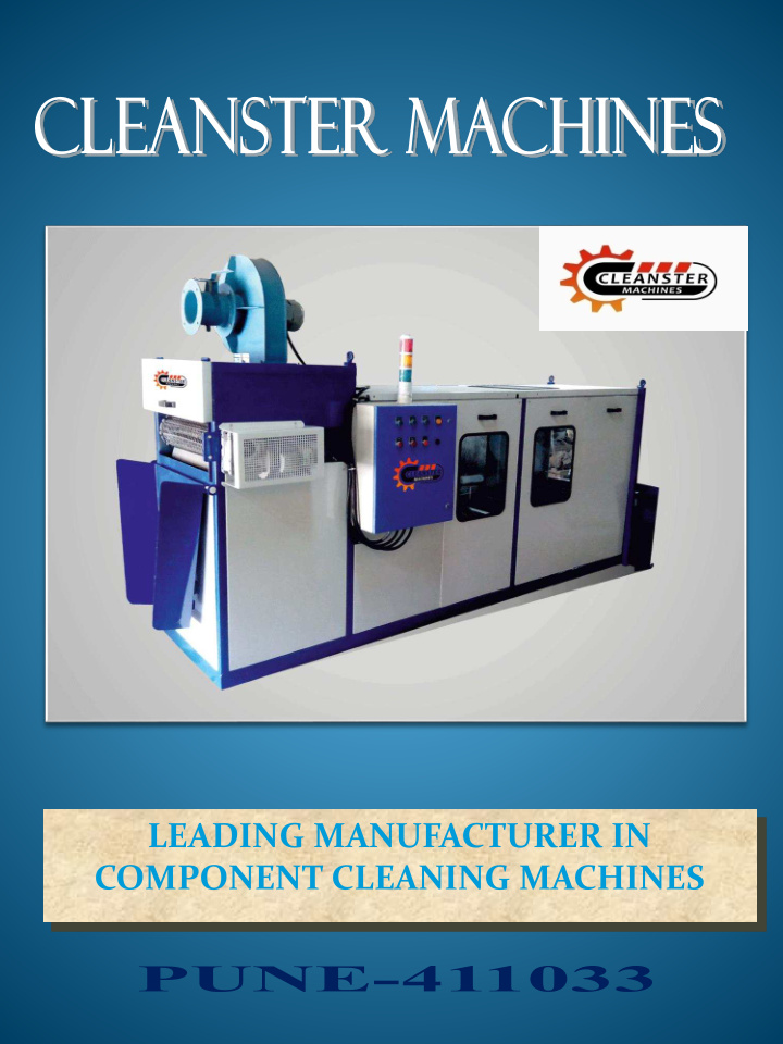 leading manufacturer in component cleaning machines