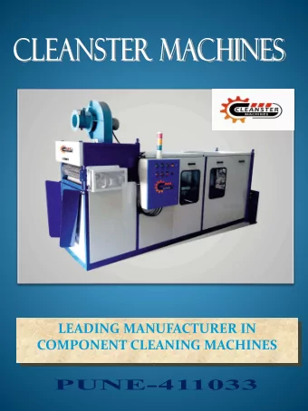 LEADING MANUFACTURER IN  COMPONENT CLEANING MACHINES  COMPANY PROFILE  Cleanster Machines