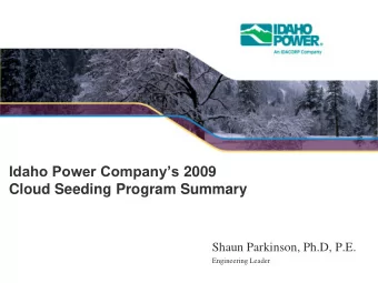 Idaho Power Companys 2009  Cloud Seeding Program Summary  Shaun Parkinson, Ph.D, P.E.