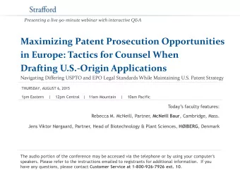 Maximizing Patent Prosecution Opportunities  in Europe: Tactics for Counsel When  Drafting